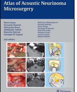 Atlas of Acoustic Neurinoma Microsurgery, 2nd Edition