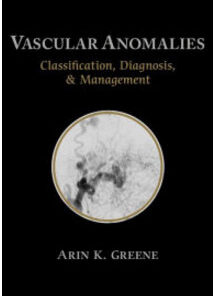 Vascular Anomalies: Classification, Diagnosis, and Management