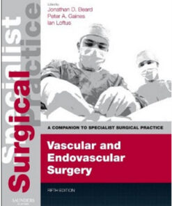 Vascular and Endovascular Surgery : A Companion to Specialist Surgical Practice, 5th Edition