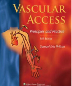 Vascular Access: Principles and Practice Edition 5