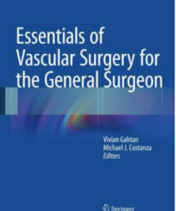 Essentials of Vascular Surgery for the General Surgeon