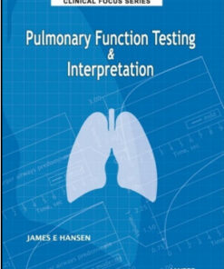 Clinical Focus Series: Pulmonary Function Testing and Interpretation