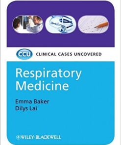 Respiratory Medicine: Clinical Cases Uncovered 1st Edition