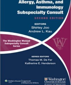 The Washington Manual of Allergy, Asthma, and Immunology Subspecialty Consult (The Washington Manual® Subspecialty Consult Series) Second Edition