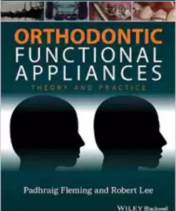 Orthodontic Functional Appliances: Theory and Practice 1st Edition