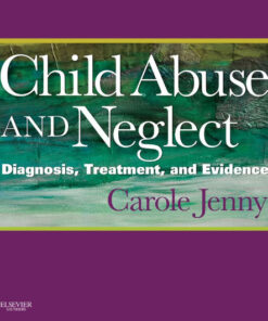 Child Abuse and Neglect: Diagnosis, Treatment and Evidence - Expert Consult: Online and Print, 1e Edition