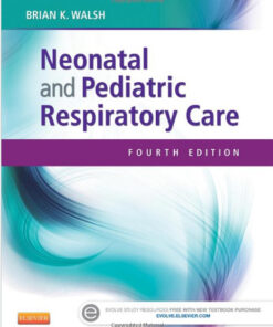 Neonatal and Pediatric Respiratory Care, 4e 4th Edition