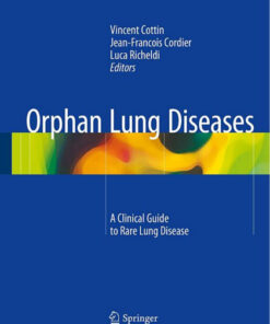 Orphan Lung Diseases: A Clinical Guide to Rare Lung Disease 2015th Edition