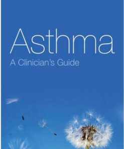 Asthma: A Clinician's Guide 1st Edition