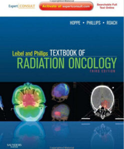 Leibel and Phillips Textbook of Radiation Oncology 3rd Edition