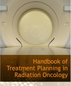 Handbook of Planning Treatment in Radiation Oncology 1st Edition