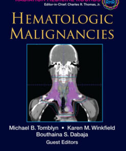 Hematologic Malignancies (Radiation Medicine Rounds Volume 3 Issue 3) 1st Edition