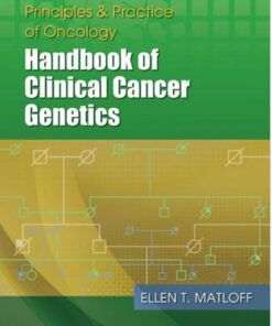 Cancer Principles and Practice of Oncology: Handbook of Clinical Cancer Genetics 1 Edition