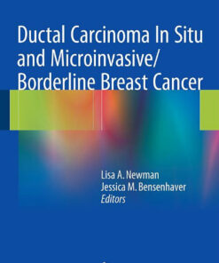 Ductal Carcinoma In Situ and Microinvasive/Borderline Breast Cancer 2015th Edition