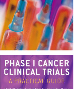Phase I Cancer Clinical Trials: A Practical Guide 2nd Edition