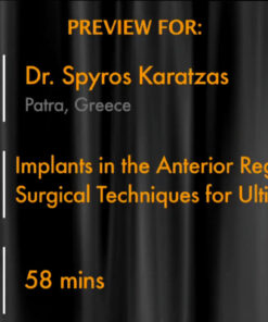 Implants in the Anterior Region - Surgical Techniques for Ultimate Esthetics