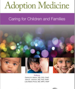 Adoption Medicine: Caring for Children and Families 1st Edition