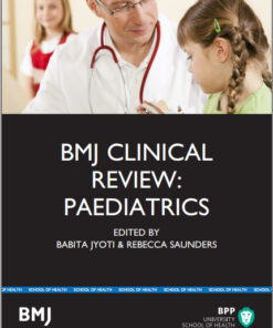 BMJ Clinical Review: Paediatrics (BMJ Clincial Review Series) Kindle Edition