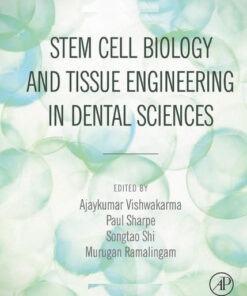 Stem Cell Biology and Tissue Engineering in Dental Sciences 1st Edition