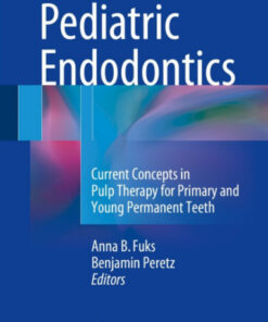 Pediatric Endodontics: Current Concepts in Pulp Therapy for Primary and Young Permanent Teeth