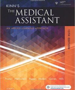 Kinn's The Medical Assistant: An Applied Learning Approach, 13e 13th Edition