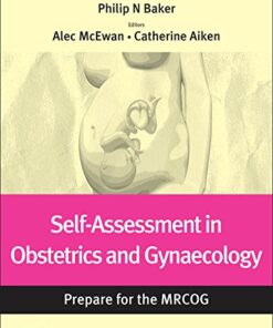 Self-assessment in Obstetrics and Gynaecology: Prepare for the MRCOG
