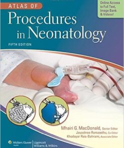 Atlas of Procedures in Neonatology Fifth Edition