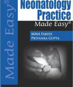 Neonatology Practice Made Easy  1st Edition