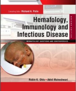 Hematology, Immunology and Infectious Disease: Neonatology Questions and Controversies 2nd Edition