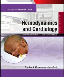 Hemodynamics and Cardiology: Neonatology Questions and Controversies 2e