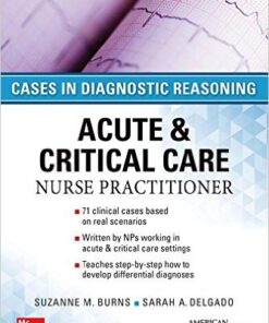 ACUTE & CRITICAL CARE NURSE PRACTITIONER: CASES IN DIAGNOSTIC REASONING 1st Edition