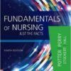 Clinical Companion for Fundamentals of Nursing: Just the Facts, 9e 9th Edition