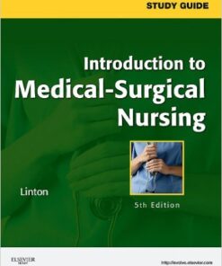 Study Guide for Introduction to Medical-Surgical Nursing, 5e 5th Edition