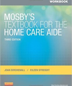 Workbook for Mosby's Textbook for the Home Care Aide, 3e 3rd Edition