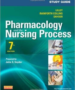 Study Guide for Pharmacology and the Nursing Process, 7e 7th Edition