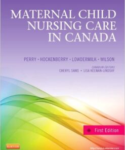 Maternal Child Nursing Care in Canada, 1e