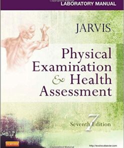 Laboratory Manual for Physical Examination & Health Assessment, 7e 7th Edition