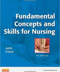 Fundamental Concepts and Skills for Nursing, 4e 4th Edition