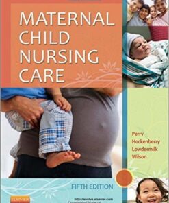 Maternal Child Nursing Care, 5e 5th Edition