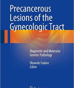 Precancerous Lesions of the Gynecologic Tract: Diagnostic and Molecular Genetic Pathology 2016 Edition