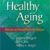 Healthy Aging: Principles and Clinical Practice for Clinicians 1  Edition