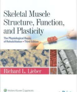 Skeletal Muscle Structure, Function, and Plasticity Third Edition