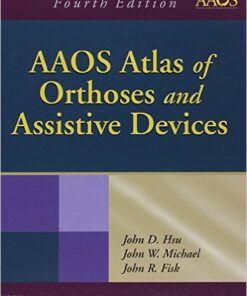 AAOS Atlas of Orthoses and Assistive Devices, 4e 4th Edition