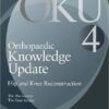 Orthopaedic Knowledge Update: Hip and Knee Reconstruction 4 4th Edition
