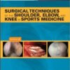 Surgical Techniques of the Shoulder, Elbow and Knee in Sports Medicine Kindle Edition