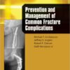 Prevention and Management of Common Fracture Complications 1st Edition