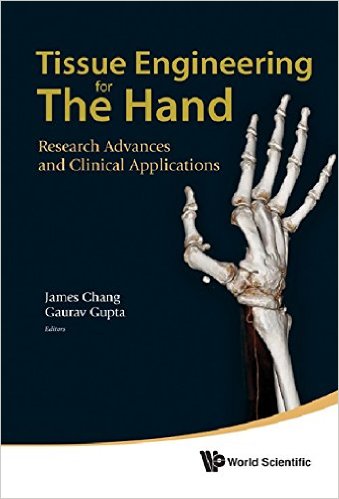 Tissue Engineering for the Hand: Research Advances and Clinical Applications 1st Edition