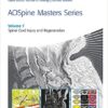 AOSpine Masters Series, Volume 7: Spinal Cord Injury and Regeneration 1st Edition