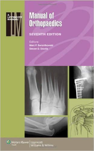 Manual of Orthopaedics, 7e (Lippincott Manual) Seventh Edition