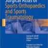 Surgical Atlas of Sports Orthopaedics and Sports Traumatology 2015th Edition